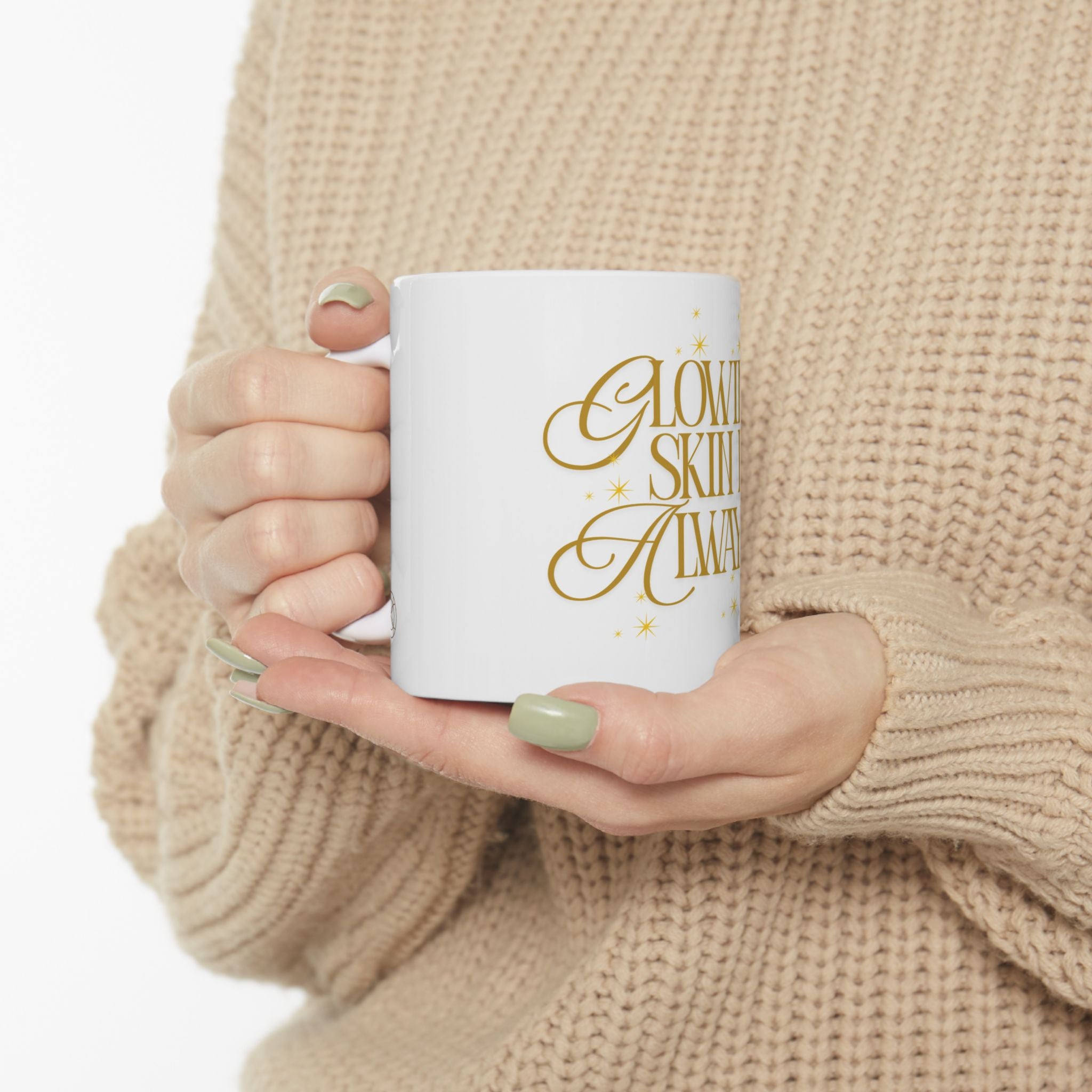 Glowing Skin Is Always In Mug — Gold Script Ceramic Coffee Cup (11oz & 15oz)